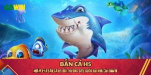 Khám Phá Bắn Cá H5 Đổi Thưởng Siêu Cuốn Tại Nhà Cái 68WIN