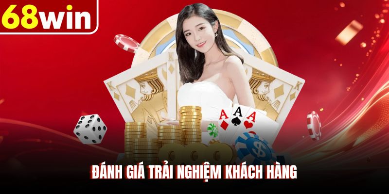 Đánh giá trải nghiệm khách hàng